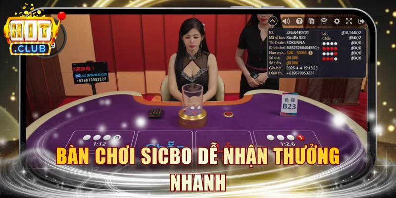 Bàn chơi Sicbo dễ nhận thưởng nhanh