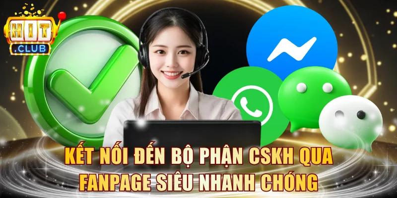 Kết nối đến bộ phận CSKH qua Fanpage siêu nhanh chóng