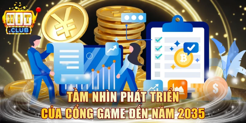 Tầm nhìn phát triển của cổng game đến năm 2035