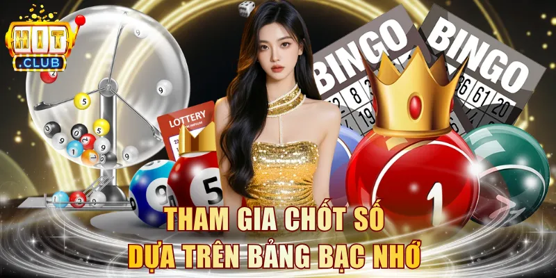 Tham gia chốt số dựa trên bảng bạc nhớ