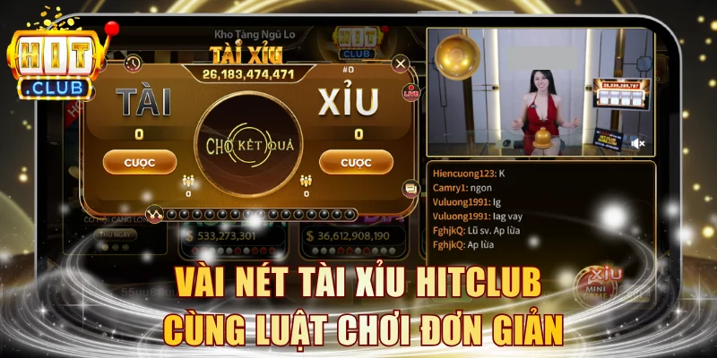 Vài nét Tài Xỉu HITCLUB cùng luật chơi đơn giản