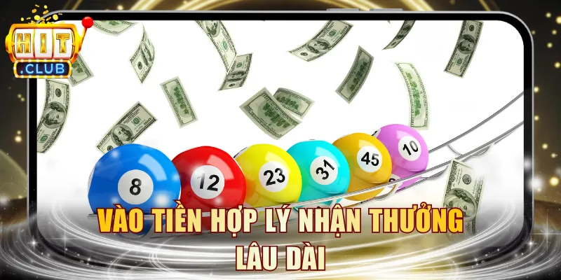 Vào tiền hợp lý nhận thưởng lâu dài